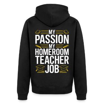 Homeroom Teacher My Passion My Classroom Teacher - Unisex Premium Bio Zip Hoodie - Schwarz - Hinten - Nico (187cm)