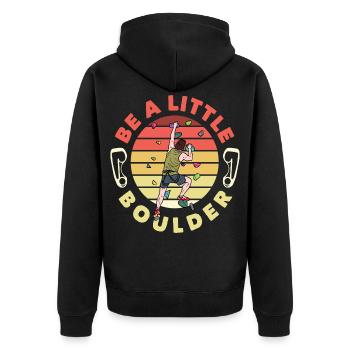 Be A Little Boulder Lustiges Bouldern - Unisex Premium Organic Zip Hoodie - black - Back - Nico (187cm)