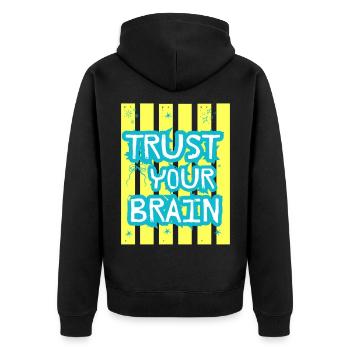 Trust Your Brain - Unisex Premium Bio Zip Hoodie - Schwarz - Hinten - Nico (187cm)