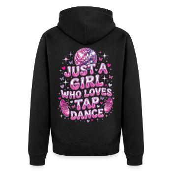Girl Who Loves Tap dancing Stepptänzerin - Unisex Premium Bio Zip Hoodie - Schwarz - Hinten - Nico (187cm)