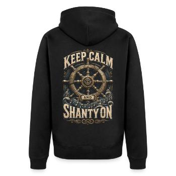 Shanty Chor Seemannslieder Keep Calm And Shanty On - Unisex Premium Bio Zip Hoodie - Schwarz - Hinten - Nico (187cm)