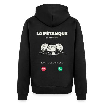 La Pétanque M’Appelle Faut Que J’Y Aille Humour - Veste à capuche bio Premium Unisexe - noir - Dos - Nico (187cm)