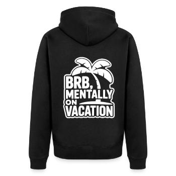 Mentally on Vacation - Unisex Premium Bio Zip Hoodie - Schwarz - Hinten - Nico (187cm)