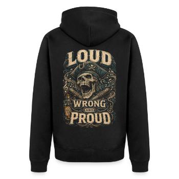 Shanty Chor Seemannslieder Loud Wrong And Proud - Unisex Premium Bio Zip Hoodie - Schwarz - Hinten - Nico (187cm)