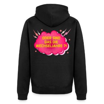 Wechseljahre Lustige Perimenopause - Unisex Premium Bio Zip Hoodie - Schwarz - Hinten - Nico (187cm)