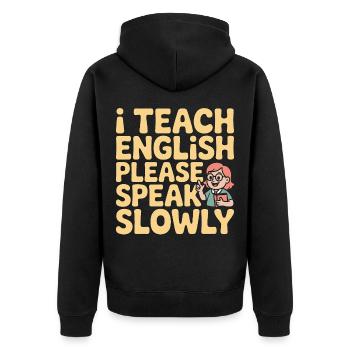 ESL Teacher I Teach English Speak ESL Education - Unisex Premium Bio Zip Hoodie - Schwarz - Hinten - Nico (187cm)