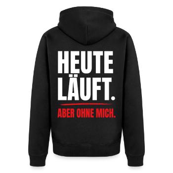 Heute läuft – aber ohne mich - Unisex Premium Bio Zip Hoodie - Schwarz - Hinten - Nico (187cm)