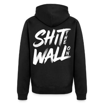 Shit the wall on - Unisex Premium Organic Zip Hoodie - black - Back - Nico (187cm)