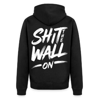 Shit the wall on - Unisex Premium Organic Zip Hoodie - black - Back - Nico (187cm)