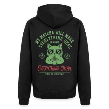 My Matcha Will Make Everything Okay Positive Vibes - Unisex Premium Organic Zip Hoodie - black - Back - Nico (187cm)