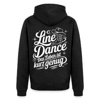 Line Dance: Das Leben ist kurz genug - Unisex Premium Bio Zip Hoodie - Schwarz - Hinten - Nico (187cm)