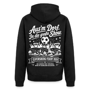 Aus’m Dorf. In die große Show. - Unisex Premium Bio Zip Hoodie - Schwarz - Hinten - Nico (187cm)