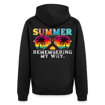 Lustiges Sommerferienzitat: Erinnerung an mein Warum - Unisex Premium Bio Zip Hoodie - Schwarz - Hinten - Nico (187cm)