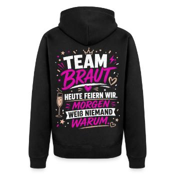 Team Braut. Morgen weiß niemand warum - Unisex Premium Bio Zip Hoodie - Schwarz - Hinten - Nico (187cm)