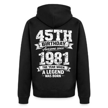 45. Geburtstag Awesome Since 1981 Legend Geboren D - Unisex Premium Bio Zip Hoodie - Schwarz - Hinten - Nico (187cm)