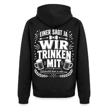 Einer sagt Ja, wir trinken mit - Unisex Premium Bio Zip Hoodie - Schwarz - Hinten - Nico (187cm)