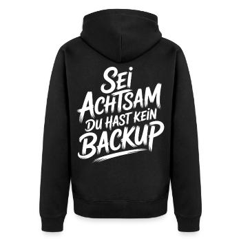 Sei achtsam - kein Backup - Unisex Premium Bio Zip Hoodie - Schwarz - Hinten - Nico (187cm)
