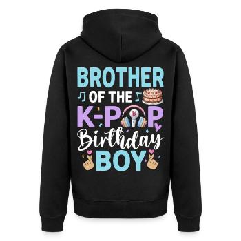 Brother of The K-Pop Birthday Boy - Unisex Premium Organic Zip Hoodie - black - Back - Nico (187cm)