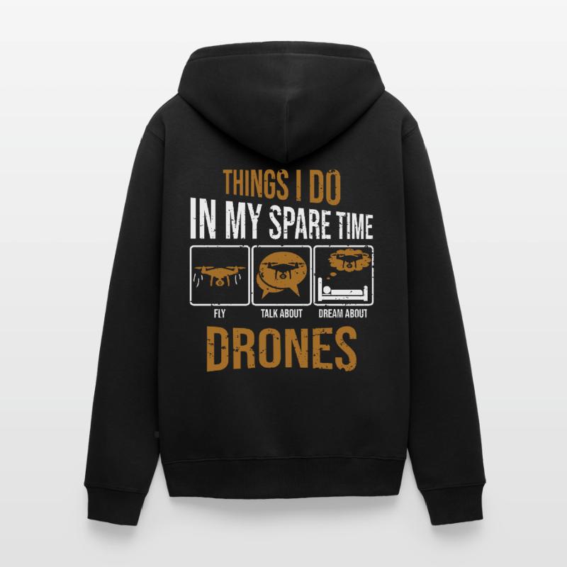 Courses de drones : choses que je fais avec ma machine de course de course Veste à capuche bio Premium Unisexe