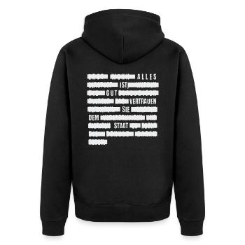 Alles ist gut - Vertrauen Sie dem Staat. - Unisex Premium Bio Zip Hoodie - Schwarz - Hinten - Nico (187cm)
