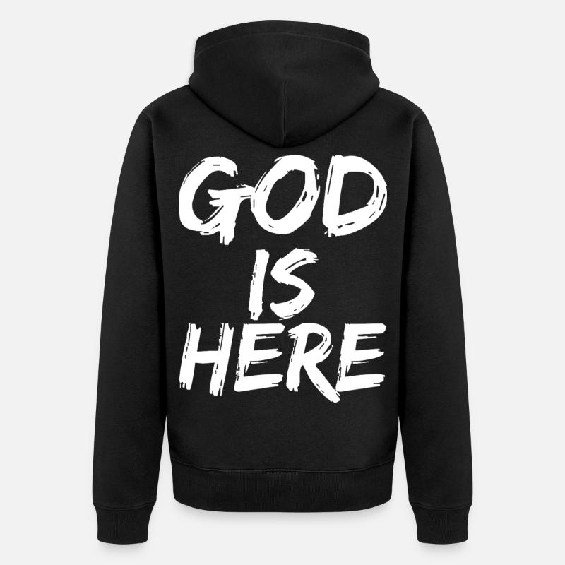 god is here - Unisex Premium Bio Zip Hoodie - Schwarz