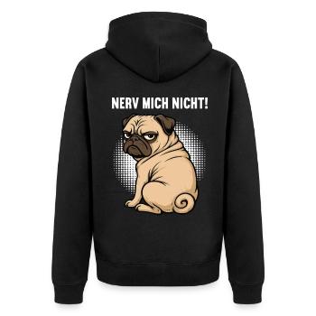 Nerv Mich Nicht Mops Möpse Mopsbesitzer Mopshalter - Unisex Premium Bio Zip Hoodie - Schwarz - Hinten - Nico (187cm)