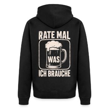 Bier Rate Mal Was Ich Brauche Shirt - Unisex Premium Bio Zip Hoodie - Schwarz - Hinten - Nico (187cm)
