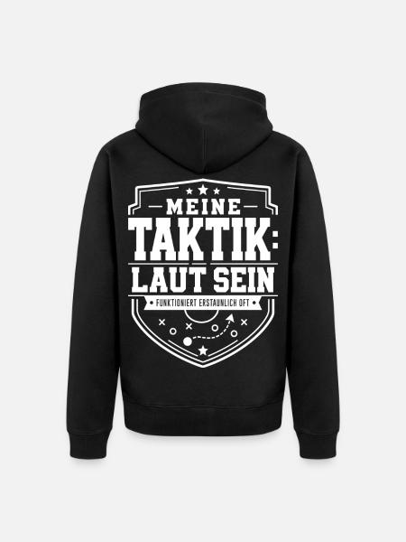 Meine Taktik: laut sein - Unisex Premium Bio Zip Hoodie - Schwarz