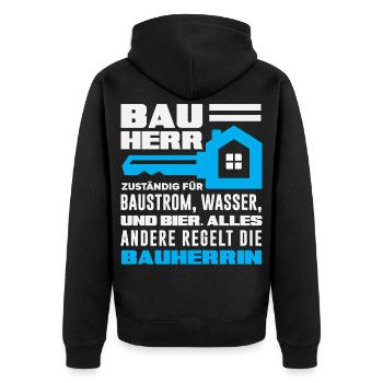 Bauherr Bier Rest regelt die Bauherrin - Unisex Premium Bio Zip Hoodie - Schwarz - Hinten - Nico (187cm)