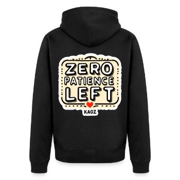 Zero Patience Left – Fetter Slogan - Unisex Premium Bio Zip Hoodie - Schwarz - Hinten - Nico (187cm)