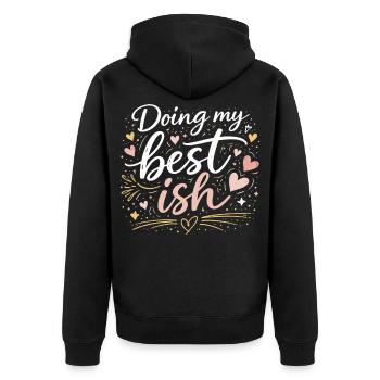 Doing My Best Ish Funny Saying Hearts Design - Unisex Premium Organic Zip Hoodie - black - Back - Nico (187cm)