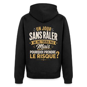 Un jour sans râler - Humour pour Râleur et Râleuse - Veste à capuche bio Premium Unisexe - noir - Dos - Nico (187cm)