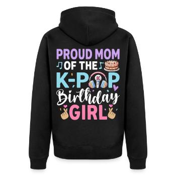 Proud Mom of The K-Pop Birthday Girl - Unisex Premium Bio Zip Hoodie - Schwarz - Hinten - Nico (187cm)