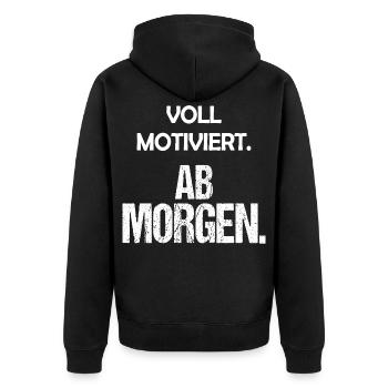 Fully motivated from tomorrow Funny saying - Unisex Premium Organic Zip Hoodie - black - Back - Nico (187cm)