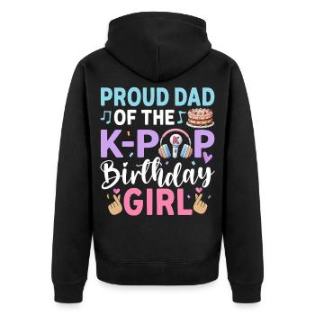 Proud Dad of The K-Pop Birthday Girl - Unisex Premium Bio Zip Hoodie - Schwarz - Hinten - Nico (187cm)