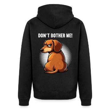 Don't Bother Me Dackel Dackelbesitzer Dackelhalter - Unisex Premium Bio Zip Hoodie - Schwarz - Hinten - Nico (187cm)