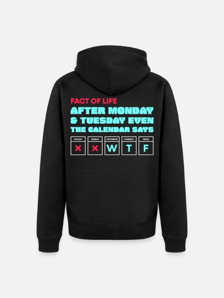 Calendar Says WTF - Unisex Premium Organic Zip Hoodie - black