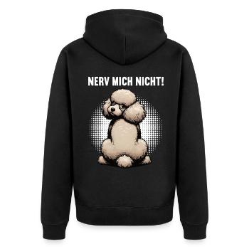 Nerv Mich Nicht Pudel Pudelbesitzer Pudelliebhaber - Unisex Premium Bio Zip Hoodie - Schwarz - Hinten - Nico (187cm)