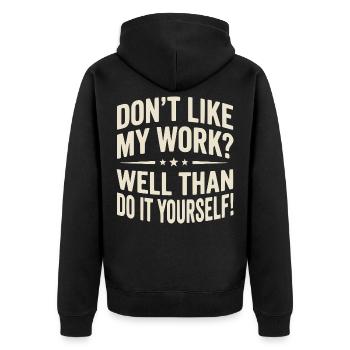 Don't like my Work? Well than do it yourself! - Unisex Premium Bio Zip Hoodie - Schwarz - Hinten - Nico (187cm)