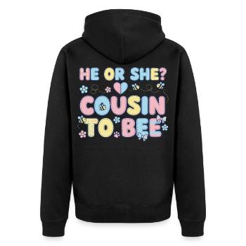 Gender Reveal He Or She Cousin To Bee Baby Shower - Unisex Premium Organic Zip Hoodie - black - Back - Nico (187cm)