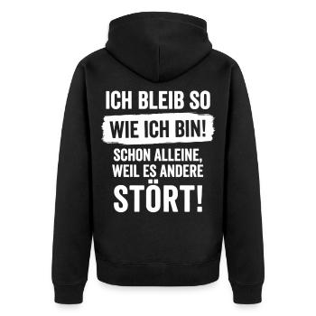 Ich bleib so wie ich bin weil es andere stört - Unisex Premium Bio Zip Hoodie - Schwarz - Hinten - Nico (187cm)