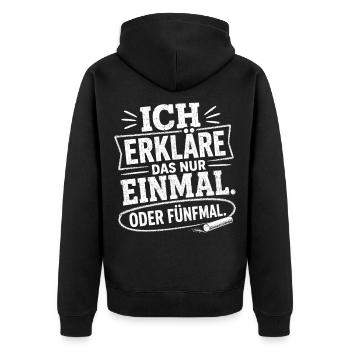 Ich erkläre das nur einmal Lehrer Shirt - Unisex Premium Bio Zip Hoodie - Schwarz - Hinten - Nico (187cm)