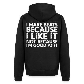 I Make Beats Because I Like It - Unisex Premium Bio Zip Hoodie - Schwarz - Hinten - Nico (187cm)