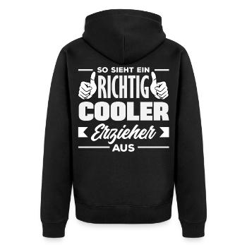 Richtig Cooler Erzieher Spruch Kindergarten - Unisex Premium Bio Zip Hoodie - Schwarz - Hinten - Nico (187cm)
