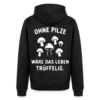 Ohne Pilze wär das Leben trüffelig - Unisex Premium Bio Zip Hoodie - Schwarz - Hinten - Nico (187cm)