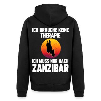Ich brauche keine Therapie ich muss nach Zanzibar - Unisex Premium Bio Zip Hoodie - Schwarz - Hinten - Nico (187cm)