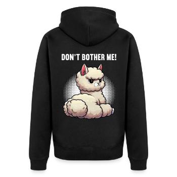 Don't Bother Me Alpaka lama Alpakabesitzer Alpakas - Unisex Premium Bio Zip Hoodie - Schwarz - Hinten - Nico (187cm)
