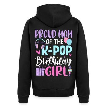 Proud Mom of The K-Pop Birthday Girl - Unisex Premium Bio Zip Hoodie - Schwarz - Hinten - Nico (187cm)