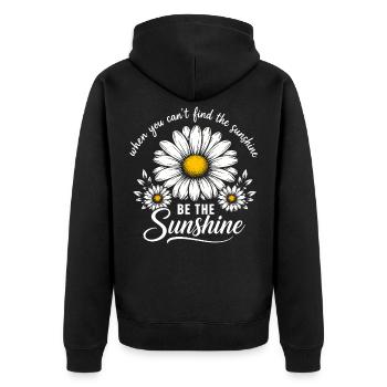 When You Can't Find The Sunshine Be The Sunshine - Unisex Premium Bio Zip Hoodie - Schwarz - Hinten - Nico (187cm)