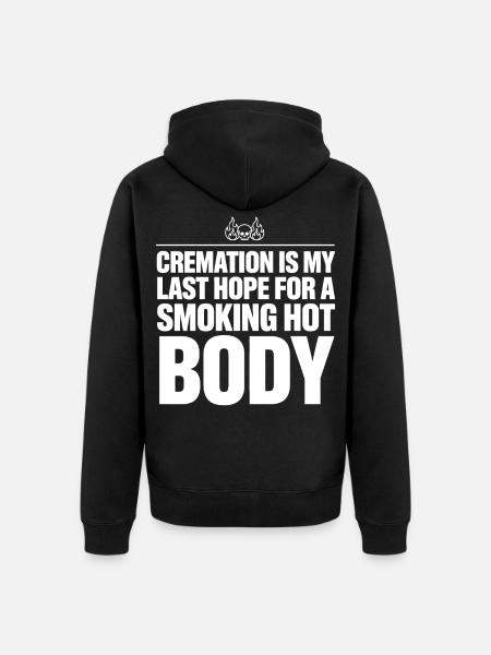 Cremation Is My Last Hope - Unisex Premium Organic Zip Hoodie - black